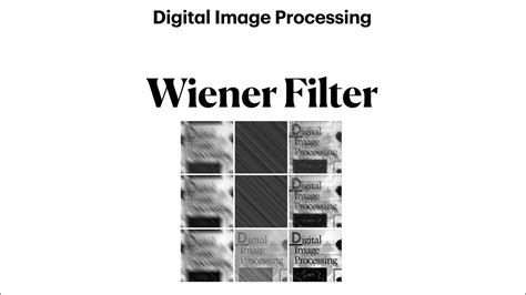 Wiener Filter | Digital Image Processing - YouTube