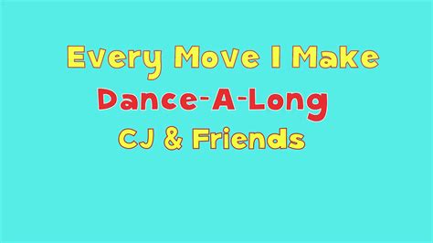 Every_Move_I_make_Dance_Along by Cj & friends - YouTube