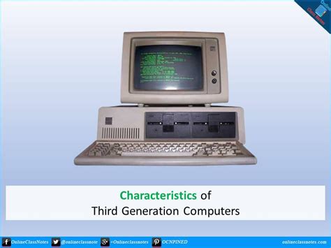 10 Characteristics of Third (3rd) Generation of Computers