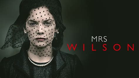 Mrs. Wilson Review 2019 Tv Show Series Season Cast Crew Online | HOLLYWOODGOSSIP