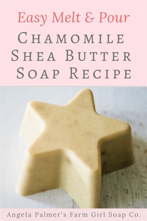 Easy Melt and Pour Chamomile Shea Butter Soap Recipe | Soap recipes, Shea butter soap recipe ...