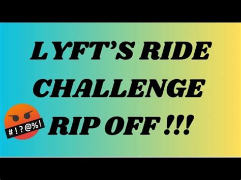 LYFT’S RIDE CHALLENGE RIP OFF !!! - YouTube