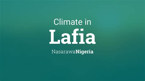 Climate & Weather Averages in Lafia, Nasarawa, Nigeria