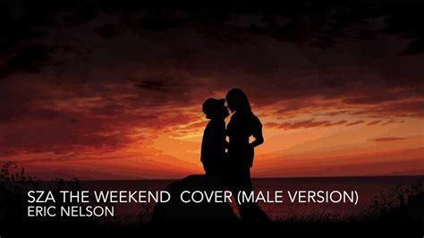 SZA THE WEEKEND COVER (MALE VERSION) - YouTube