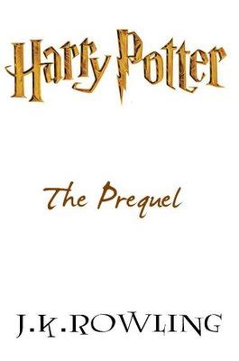 Harry Potter The Prequel by JK Rowling book review - Series & TVSeries & TV