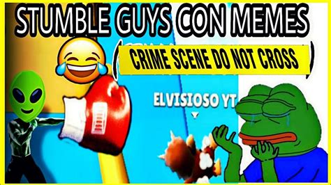 Stumble guys con memes FUNNY MOMENTS // Elvisioso YT - YouTube