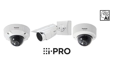 Panasonic releases i-PRO X-Series of network security cameras with AI ...