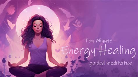 10 Minute Energy Healing (Guided Meditation) - YouTube