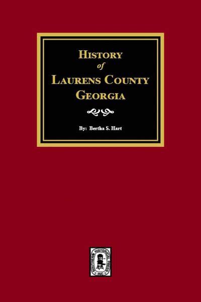 Laurens County, Georgia History of. | Southern Historical Press, Inc.