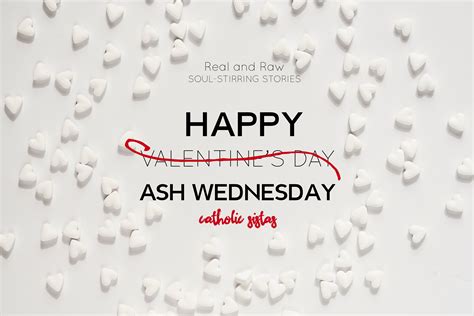 Happy Valentine’s Day Ash Wednesday » Catholic Sistas