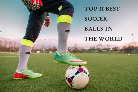 Top 11 Best Soccer Balls In The World Which Is Used By Professionals