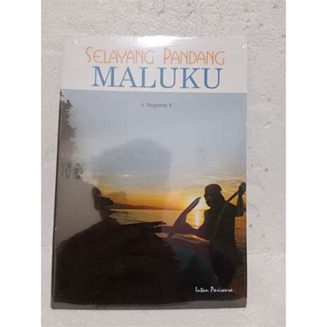 Jual BUKU SELAYANG PANDANG MALUKU OLEH IR.NUGROHO Y. | Shopee Indonesia