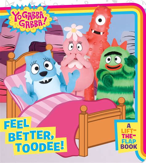 Yo Gabba Gabba!: Feel Better, Toodee! : A Lift-the-Flap Book (Board book) - Walmart.com