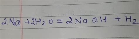 How to balance sodium + water = sodium hydroxide +hydrogen - Brainly.in