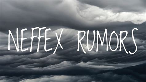 NEFFEX RUMORS - YouTube