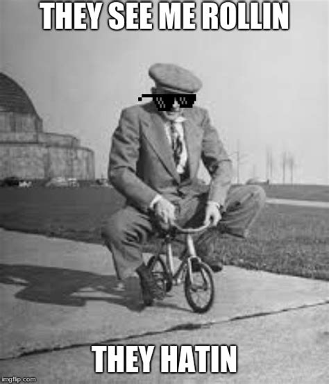 They See Me Rollin Meme Bike - Photos Idea