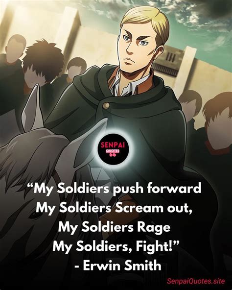 My Soldiers Scream out, My Soldiers Rage My Soldiers, Fight!” - Erwin Smith | Rage quotes, Anime ...