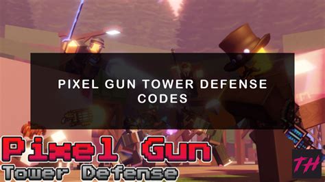 Pixel Gun Tower Defense Codes [Normal Modifier!] - Try Hard Guides