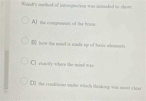 Solved Wundt's method of introspection was intended to | Chegg.com