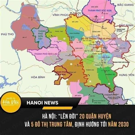 HÀ NỘI: 20 QUẬN HUYỆN VÀ 5 ĐÔ THỊ TRUNG TÂM - ĐỊNH HƯỚNG ĐẾN NĂM 2030