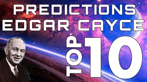 Top 10 Predictions From Edgar Cayce - YouTube