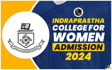 Indraprastha College For Women Admission 2024, Courses, Eligibility ...