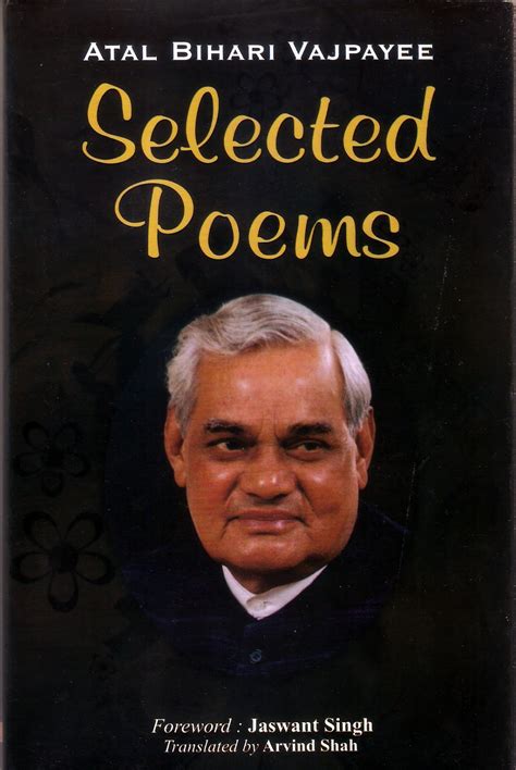 ATAL BIHARI VAJPAYEE - SELECTED POEMS