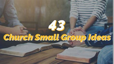 43 Amazing Church Small Group Ideas - REACHRIGHT