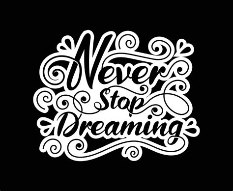 Never Stop Dreaming Calligraphy Vector t-shirt Design 7885298 Vector ...