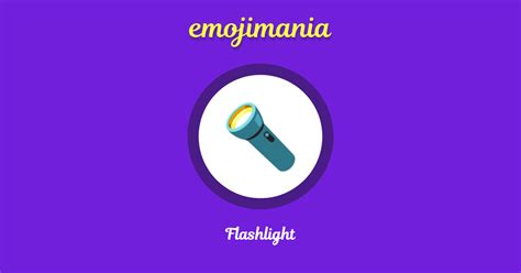 🔦 Flashlight emoji Copy & Paste - Emojimania