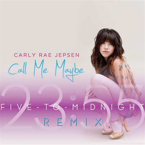 “Call Me Maybe (Five-to-Midnight Remix)” by Carly Rae Jepsen