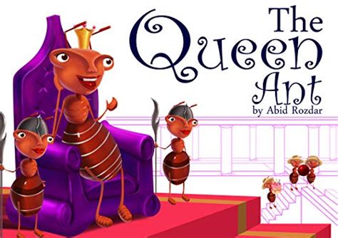 The Queen Ant :A journey into the day to day troubles of the ant kingdom: A journey into the day ...