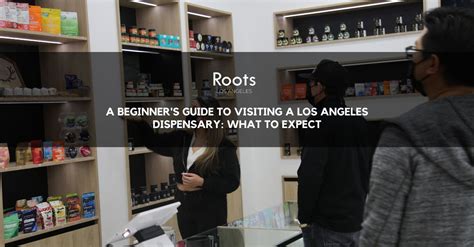 What to Expect at a Los Angeles Dispensary