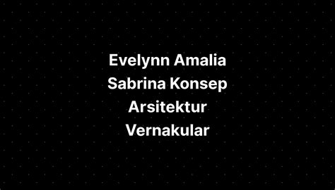 Evelynn Amalia Sabrina Konsep Arsitektur Vernakular Dan - IMAGESEE