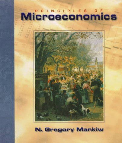 Principles of Microeconomics by Mankiw, N. Gregory: Very Good Softcover (1997) 1st Edition ...