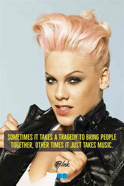 20 Awesome Quotes from singer pink - Winspira | Pink singer, Pink quotes singer, Pink quotes