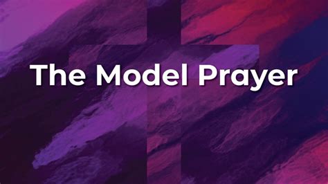 Message: “The Model Prayer | 3” from Ken Simpson | Calvary Fellowship ...