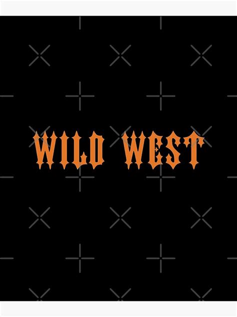 "NEW WILD WEST LOGO" Poster for Sale by KHADAT | Redbubble