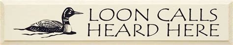 Loon Calls Heard Here |Funny Wood Sign | Sawdust City Wood Signs