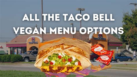 Taco Bell Vegan Options 2024 - Liz Sarita