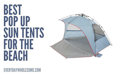 Everyday Wholesome | Sun Canopy Pop Up Beach Tent for Summer