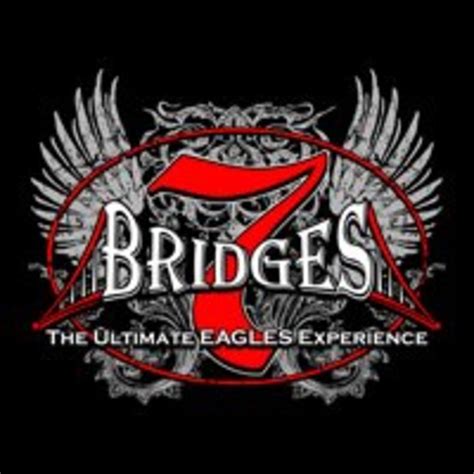 7 Bridges : The Ultimate EAGLES Experience Concerts & Live Tour Dates ...