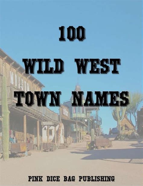 100 Wild West Town Names | RPG Item | RPGGeek