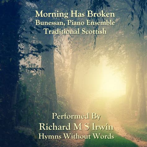 Morning Has Broken (Bunessan, Piano Ensemble, 3 Verses) - Hymns Without ...