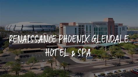 Renaissance Phoenix Glendale Hotel & Spa Review - Glendale , United States of America - YouTube