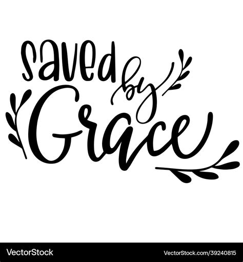 Saved by grace inspirational quotes Royalty Free Vector