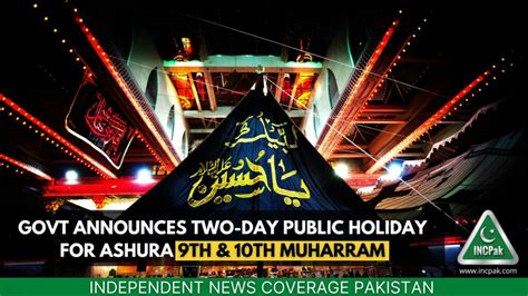 Govt Announces Two-Day Public Holiday For Ashura (9th & 10th Muharram) - INCPak