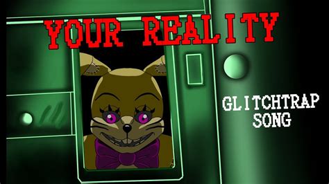 FNAF VR GLITCHTRAP SONG | "Your Reality" Chords - Chordify