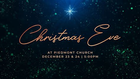 Christmas Eve at Piedmont - Piedmont Church