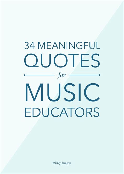 34 Meaningful Quotes for Music Educators | Music education quotes ...